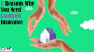 3 Reasons Why You Need Landlord Insurance