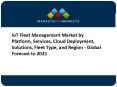 IoT Fleet Management Market by Platform, Services, Cloud Deployment, Solutions, Fleet Type, and Region -Global Forecast to 2021 PowerPoint PPT Presentation