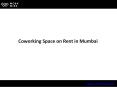 Coworking Space on Rent in Mumbai PowerPoint PPT Presentation