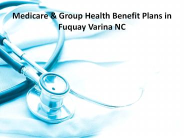 Medicare & Group Health Benefit Plans in Fuquay Varina NC