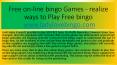 Free on-line bingo Games - realize ways to Play Free bingo PowerPoint PPT Presentation