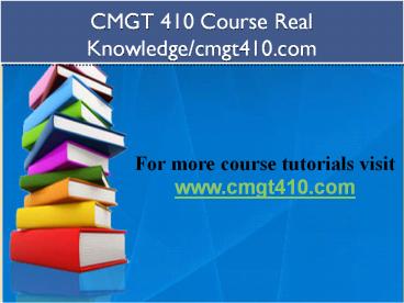 CMGT 410 Course Real Knowledge/cmgt410.com
