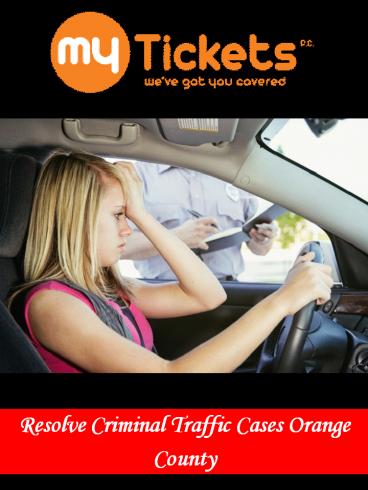 Resolve Criminal Traffic Cases Orange County
