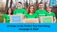 13 Steps to Perfect Year End Giving Campaign in 2018 PowerPoint PPT Presentation