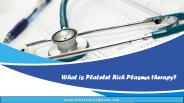 Platelet Rich Plasma (PRP) injections