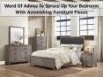 Word Of Advice To Spruce Up Your Bedroom With Astonishing Furniture Pieces PowerPoint PPT Presentation