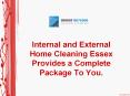 Internal and External House Cleaning Essex Provides a Complete Package To You. PowerPoint PPT Presentation