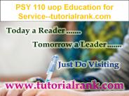 PSY 110 uop Education for Service--tutorialrank.com