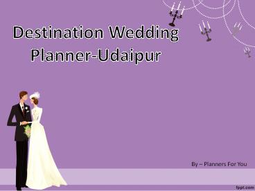 Destination Wedding Planner-Udaipur