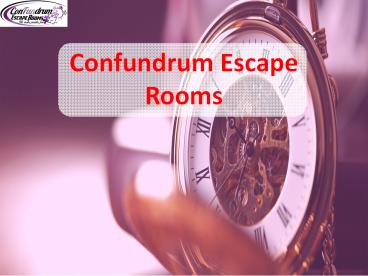 Leaderboard & Entertainment in Pocatello | ConFundrum Escape Rooms (1)