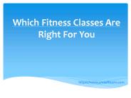 Which Fitness Classes Are Right For You