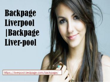 Backpage Liverpool |Backpage Liver-pool !!