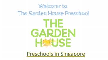 Preschools in Singapore - The Garden House Preschool