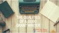 The Qualities of a Good Grant Writer PowerPoint PPT Presentation