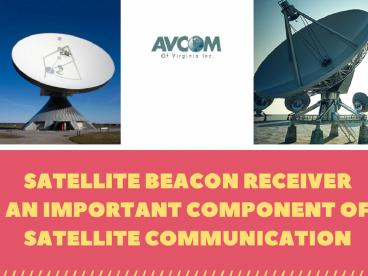 Satellite Beacon Receiver- An important component of satellite communication