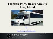 Fantastic Party Bus Services in Long Island