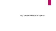 why dslr camera is best to capture