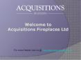 Acquisitions Fireplaces Ltd PowerPoint PPT Presentation
