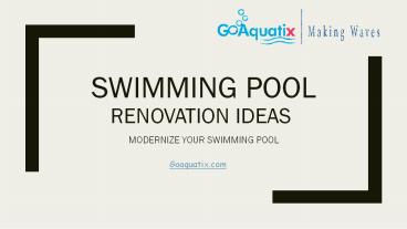 MODERNIZE YOUR SWIMMING POOL WITH THESE RENOVATION IDEAS