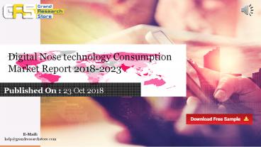 Digital nose technology consumption market report 2018 2023