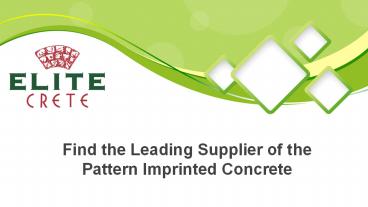 Find the Leading Supplier of the Pattern Imprinted Concrete