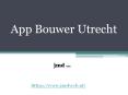 App Bouwer Utrecht PowerPoint PPT Presentation