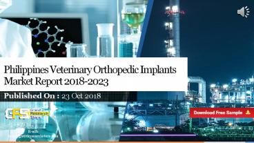 Philippines veterinary orthopedic implants market report 2018 2023