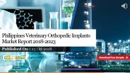 Philippines veterinary orthopedic implants market report 2018 2023