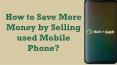 SellnCash - How to Save More Money by Selling Used Mobile Phone? PowerPoint PPT Presentation