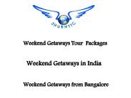 Best Holiday Deals Weekend Getaways Tour Packages by ShubhTTC