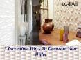 5 Incredible Ways To Decorate Your Walls PowerPoint PPT Presentation