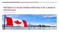 Mistakes to Avoid When Applying For Canada Visitor Visa PowerPoint PPT Presentation