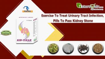 Exercise to Treat Urinary Tract Infection, Pills to Pass Kidney Stone