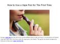 How to use Vaping Pen PowerPoint PPT Presentation