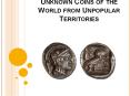 Unknown Coins of the World from Unpopular Territories PowerPoint PPT Presentation