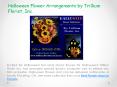 Halloween Flower Arrangements by Trillium Florist Inc | Best Flower Shops in Toronto PowerPoint PPT Presentation