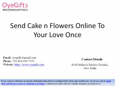Send Cake n Flowers Online To Your Love Once
