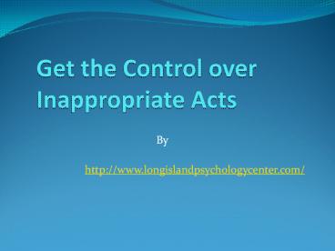 Get the Control over Inappropriate Acts