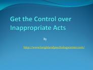 Get the Control over Inappropriate Acts