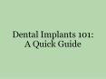Dental Implants 101: A Quick Guide PowerPoint PPT Presentation