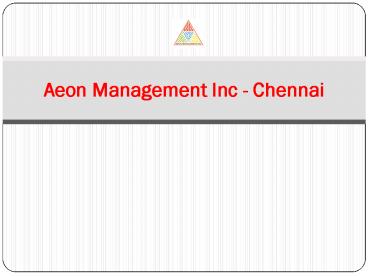 Aeon management Inc Reviews - Aeon Inc Chennai