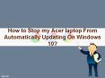 How to stop my Acer laptop from automatically updating on Windows 10? PowerPoint PPT Presentation