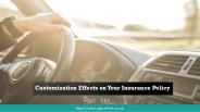 Customization Effects on Your Insurance Policy