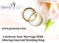 Celebrate Your Marriage with Alluring Emerald Wedding Ring PowerPoint PPT Presentation