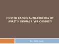 How To Cancel Auto-Renewal Of Avast’s ‘Digital River Orders’? PowerPoint PPT Presentation