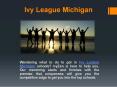 Ivy League Michigan PowerPoint PPT Presentation