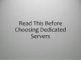 Read This Before Choosing Dedicated Servers PowerPoint PPT Presentation
