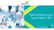 Healthcare Revenue Cycle Trends to Watch in 2019