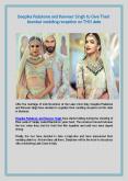 Deepika Padukone And Ranveer Singh To Give Their Mumbai Wedding Reception On THIS Date PowerPoint PPT Presentation