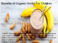 Benefits of Organic Drinks For Children (1) PowerPoint PPT Presentation